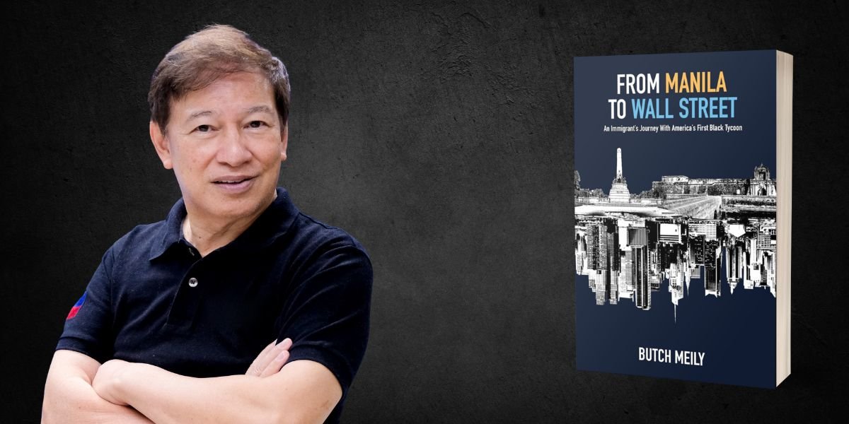 From Manila to Wall Street, An Interview with Butch Meily