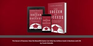 Ciarán McArdle Explores What the Beautiful Game Can Teach Us
